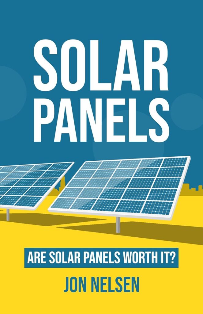 Solar Panels: Are Solar Panels Worth It? (Solar Energy)     Kindle Edition